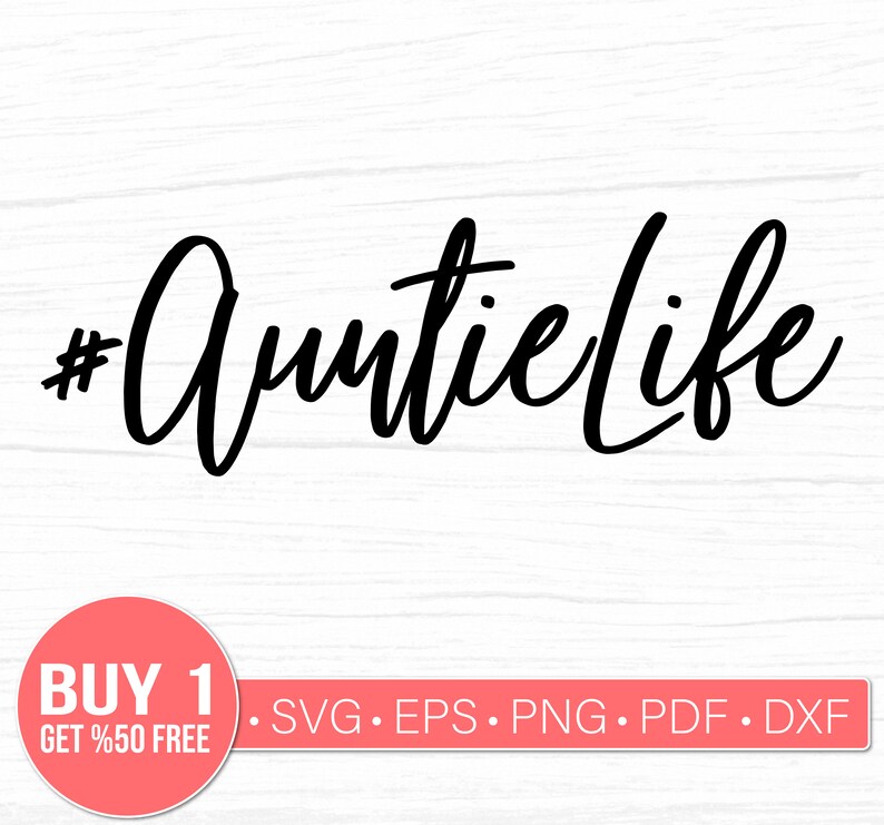 Free Free Aunt Life Svg 182 SVG PNG EPS DXF File