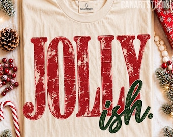 Jolly-Ish PNG, Funny Christmas Sublimation Digital File