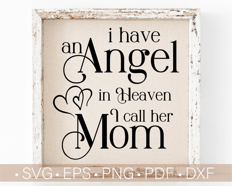 Download Mourning Funeral Sympathy I Have An Angel In Heaven I Call Her Mom Svg Svg In Loving Memory Svg Memorial Svg Bereavement Grief Craft Supplies Tools Embellishments Jesuskidsng Org