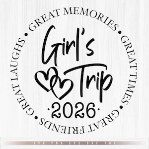 Wycieczka dla dziewczyn 2026 SVG, Weekend dla dziewczyn 2025 SVG, Wspaniałe chwile, Wspaniałe wspomnienia Plik SVG Cricut, Wytnij, Plik sylwetki, Cyfrowy - Natychmiastowe pobranie