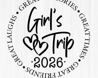 Girl's Trip 2026 Svg, Girl's Weekend 2025 Svg, Great Times, Great Memories Svg File Cricut, Cut, Silhouette File, Digital - Instant Download