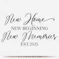New Home New Beginning New Memories Svg, Est 2025 Svg Cut File, Established Sign Svg, Wedding Gift Svg Cut File, New Home Svg, Gift Svg,Png