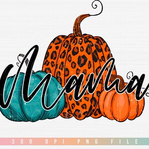 Fall Mama png, pompoenen png, Autumn Mama png, Fall Vibes Mama, Harvest Mama png, Fall Mom Life sublimatie T-shirt ontwerp digitale download