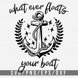 Archivo SVG de tu barco flotante, archivo SVG de humor náutico, cita náutica SVG para Cricut, divertidas camisetas SVG de navegación, descarga digital por sublimación