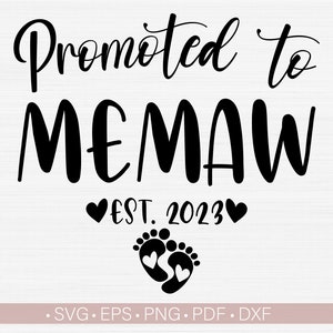 Zum Memaw inspiriert SVG, Est. 2023 hergestellt im Jahr, neues Memaw Shirt, Png, Eps, Dxf, Pdf, neues Baby, sofort Download