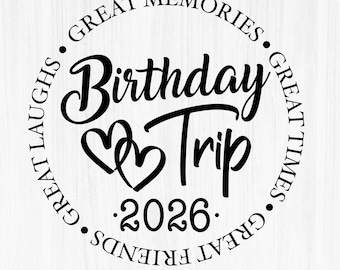 Birthday Trip 2025 Svg, Birthday Shirt Svg, Great Times, Great Memories Svg File Cricut, Cut, Silhouette File, Digital - Instant Download
