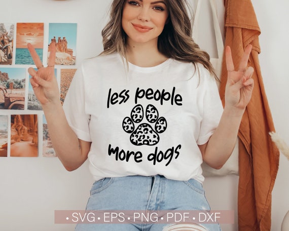 Less People More Dogs SVG PNG Funny Dog Mom Svg Dog Lover - Etsy