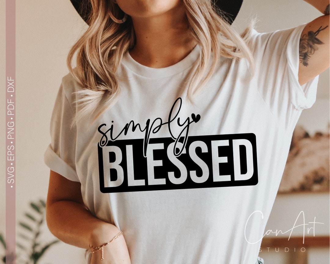 Simply Blessed Svg Png Christian Svg Quotes and Sayings - Etsy