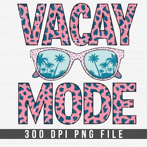 Vacay Mode Png, T-shirt en sublimation Png vacances d'été, fichier imprimé léopard, voyage à la plage Png, téléchargement numérique, Summer Vibes Png, PNG graphique