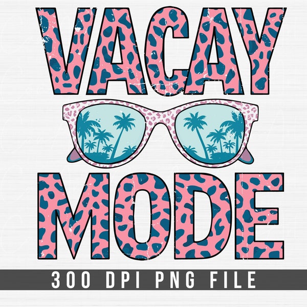 Vacay Mode Png, Summer Vacation Png Sublimation T-Shirt Leopard Print File, Beach Trip Png, Digital Download, Summer Vibes Png, Graphic PNG