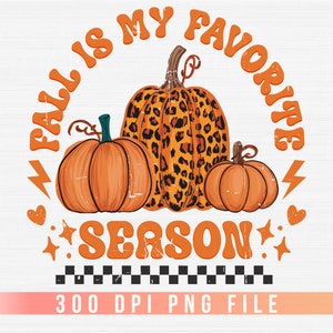 O Outono é a minha estação favorita PNG para impressão de camisetas Outono Amor Gráfico PNG Aconchegante Temporada de Outono Clipart PNG, Temporada de Outono Citação Png Download