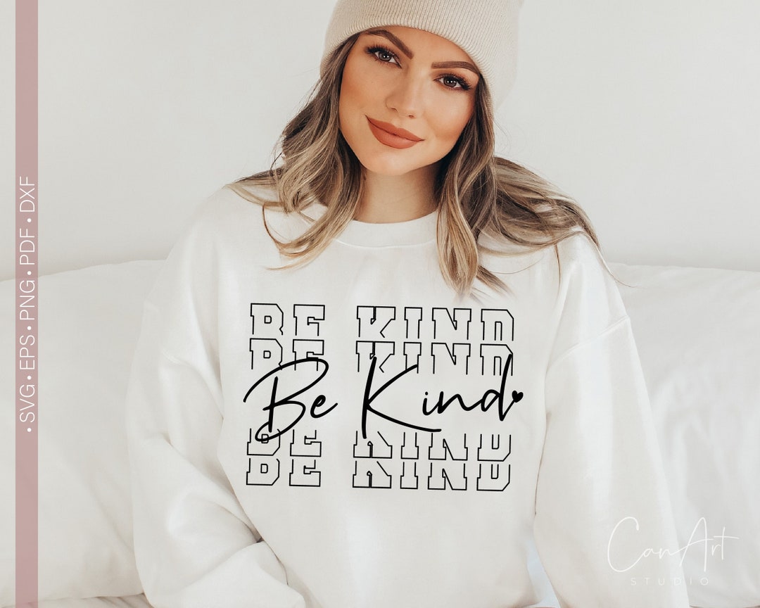 Be Kind Svg Be Kind Png Inspirational Svg Motivational Svg - Etsy