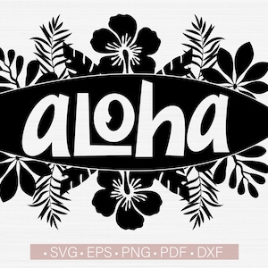 Aloha Svg, Svg de planche de surf, été, plage, surf fichier coupe Svg pour Cricut, conception de chemise Svg d'été, fleurs tropicales Svg Png Eps Dxf Pdf