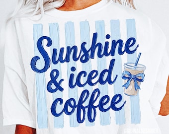 Sunshine & Iced Coffee Png Coquette Shirt Sublimation | Summer Vibes