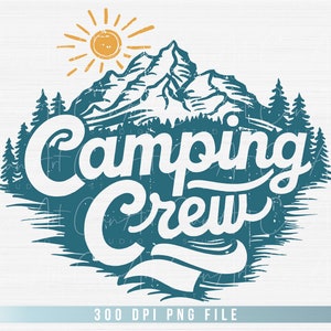 Tripulación de campamento PNG, archivo de impresión por sublimación para acampar, gráfico de tripulación de aventuras al aire libre PNG, viaje de campamento familiar, imágenes prediseñadas PNG, compañeros de campamento PNG