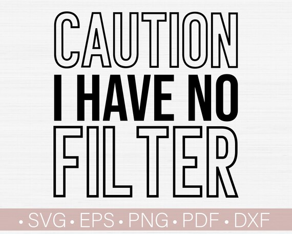 timmerman Gevoelig voor Demon Play Caution I Have No Filter SVG PNG Funny Svg Quotes Sassy - Etsy Sweden timmerman Gevoelig voor Demon Play Caution I Have No Filter SVG PNG Funny Svg Quotes Sassy - Etsy Sweden
