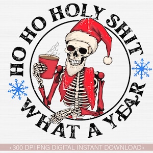 Christmas Png, Funny Christmas, Christmas Humor Png, Skeleton Santa Claus Png, Sublimation Print Shirt Designs Digital Instant Download Png