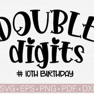 Dubbele cijfers SVG, grappige 10e verjaardag SVG PNG, tiende verjaardag Svg, jongen - meisje Svg T-shirt gesneden bestand silhouet Eps Dxf Pdf Cricut downloaden