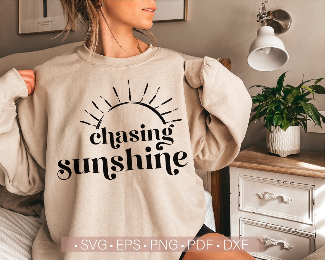 Chasing Sunshine Svg, Inspirational Svg, Positive Svg Quotes for Women ...