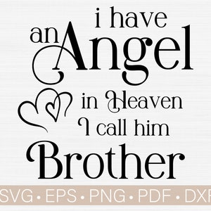 J'ai un ange au paradis, je l'appelle frère / In Loving Memory Svg / Memorial Svg / Deuil - Deuil - Sympathie - Deuil Svg