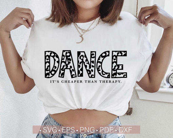 Dance Svg Dance Cheaper Than Therapy Svg Trendy Dancer | Etsy