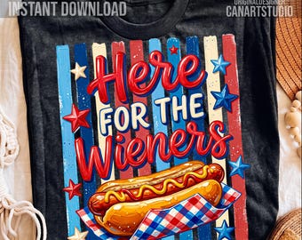 Here For The Wieners PNG, Funny 4th Of July Hot Dog Sublimation, Patriotic BBQ Party Shirt Design, Retro America PNG