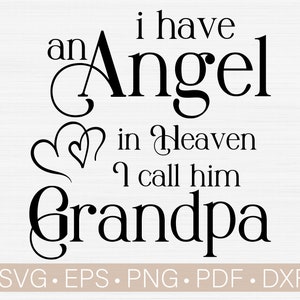 tengo un ángel en el cielo, lo llamo abuelo svg Svg / En memoria amorosa Svg / Memorial Svg / Duelo - Luto - Simpatía - Dolor -