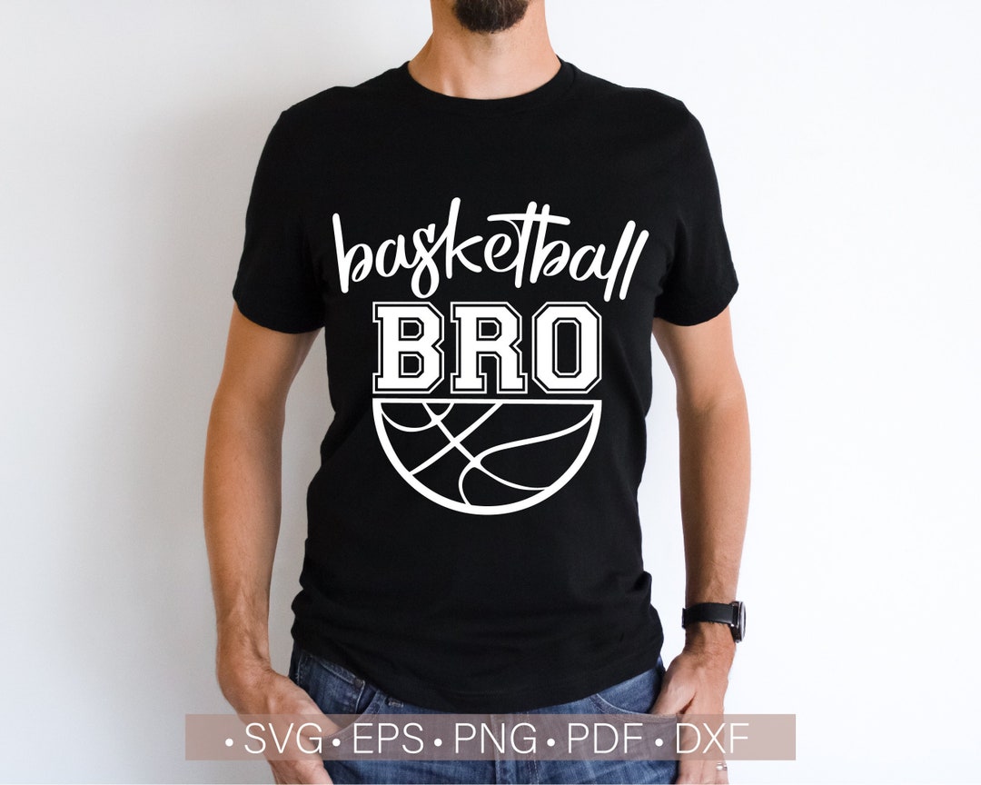 Basketball Bro Svg, Basketball Brother Svg Cut File,basketball Svg,basketball Shirt Vector ...