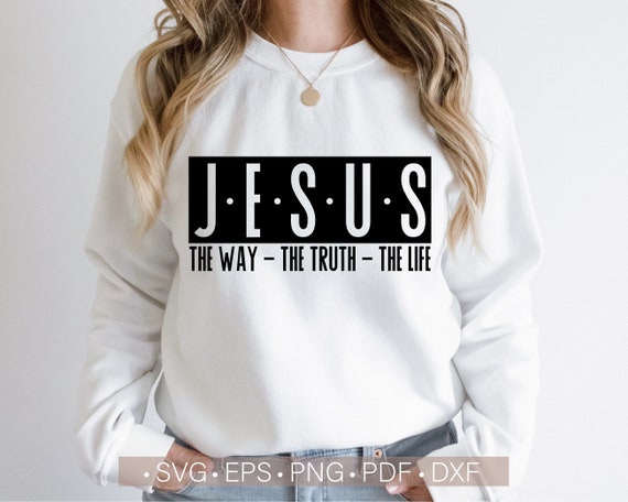 Jesus the Way the Truth the Life Svg Jesus Svg Christian Svg | Etsy