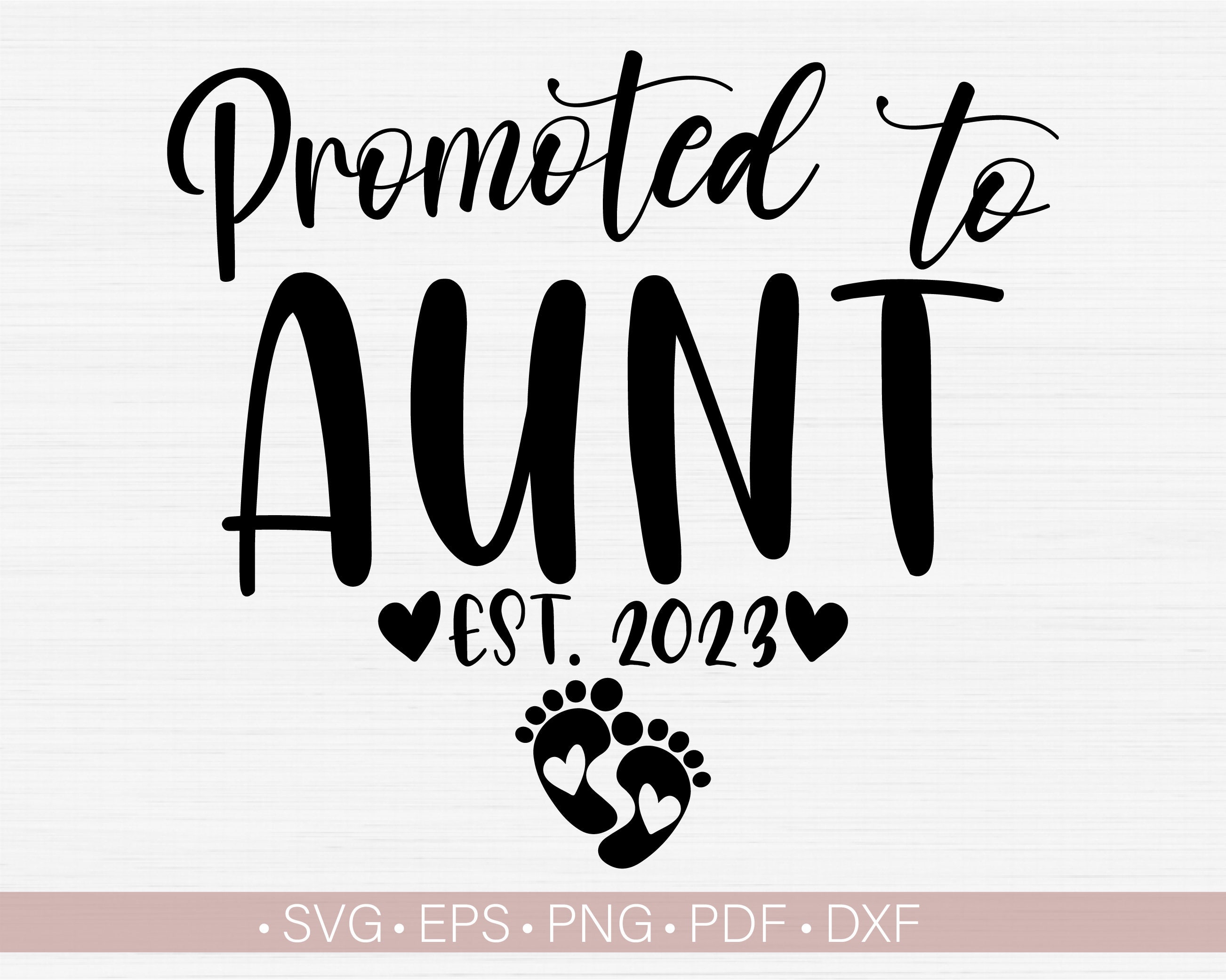 Promoted to Aunt Svg Est. 2023 Svg Established Year Svgnew Etsy UK