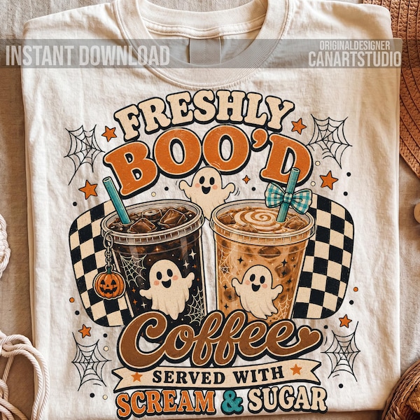 Freshly Boo’d Coffee PNG, Halloween Coffee Shirt, Ghost Latte Sublimation