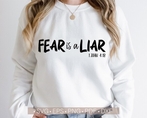 Fear Is A Liar Svg 1 John 4:18 Svg Cut File Christian Svg - Etsy Canada