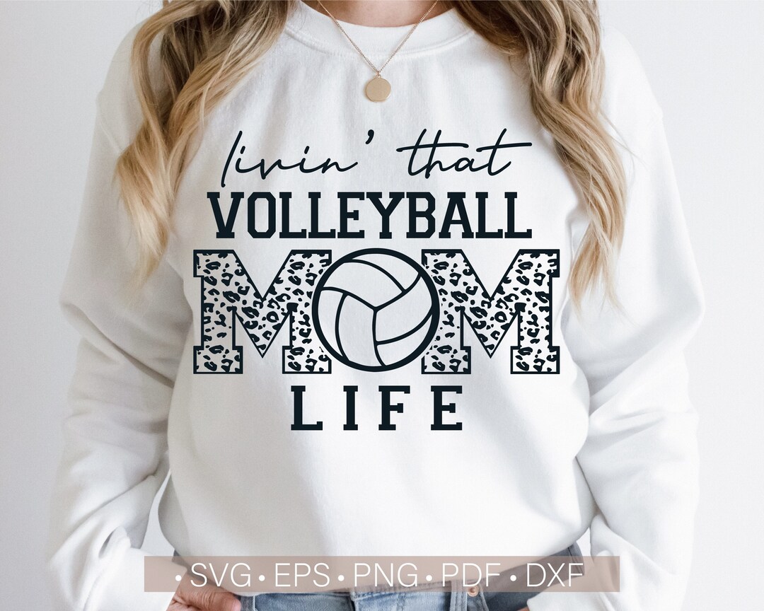 Livin That Volleyball Mom Life Svg, Volleyball Mom Svg, Volleyball Mama