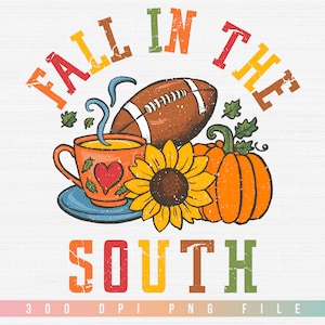 Fall In The South Png, Southern Fall Png, Autumn Png, Pumpkin Patch Png, Harvest Time Sublimation T-Shirt Graphic Digital File Download