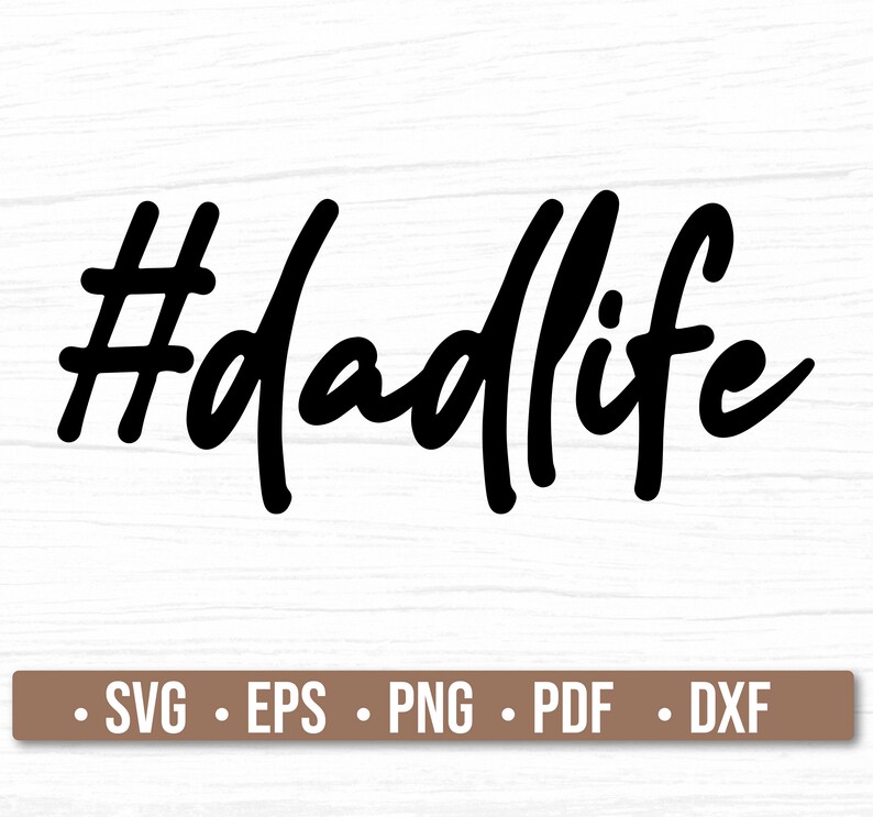 Download Dadlife Svg / Dad Svg / Dad life Svg / Hashtag Dadlife Svg / | Etsy