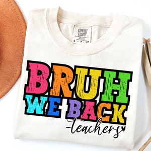 Bruh We Back Png, De Volta Às Aulas Png, Citações Engraçadas Sobre A Vida Do Professor Png Sublimação Camiseta Estampa, Arquivo Digital, Distressed Png Download Instantâneo