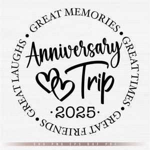 Viaggio di anniversario 2025 Svg, Maglietta di anniversario Svg, Grandi momenti, Grandi ricordi File Svg Cricut Cut Silhouette File Digitale - Download immediato