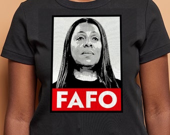 FAFO: Letitia James Political Humor T-shirt