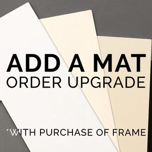 UPGRADE - Add a mat to your order with purchase of picture frame