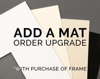 UPGRADE - Add a mat to your order with purchase of picture frame