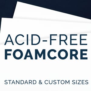 May include: Acid-free foamcore sheets in standard and custom sizes. The sheets are white and are stacked on top of each other.