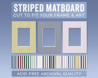 May include: Three striped matboards in gold, navy, and pink, each with a rectangular opening. Below, a color palette of various striped matboard options. Text reads: "STRIPED MATBOARD CUT TO FIT YOUR FRAME & ART" and "ACID-FREE ARCHIVAL QUALITY."