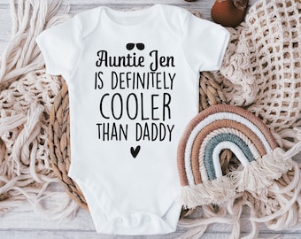 Personalised My Aunt is cooler than daddy Baby Vest, Funny Auntie Baby Grow, Auntie is my favourite Bodysuit, Custom Auntie, Nephew/Niece