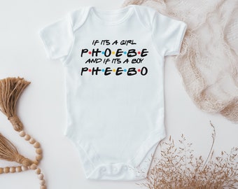 If Its A girl Phoebe Baby Vest, Friends New Baby bodysuit, Friends Tv show, Friends Fan, Baby Announcement, Friends Gift, Baby Shower Gift