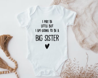 Je suis peut-être petite, mais je vais être une grande soeur, gilet pour bébé, t-shirt grande soeur rigolo, promu grande soeur, faire-part de naissance