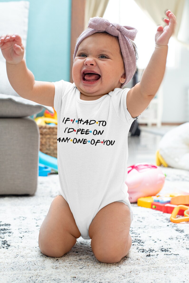 I'd Pee On Any One Of You Baby Bodysuit, Baby Friends New Baby Vest, Friends Tv show, Friends Fan, Baby Announcement, Friends Gift image 2