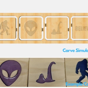 May include: Four wooden squares with a white border, each with a different design carved into the surface. The designs are a Bigfoot, an alien, a Loch Ness Monster, and the word "BELIEVE". The squares are arranged horizontally. Below the squares is the text "Carve Simulation" and below that is the text "Example Carve".