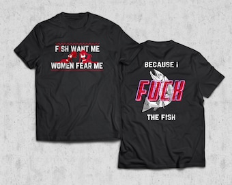 Women Love Me Fish Fear Me Funny Fishing T-Shirt sold by Jackson Johnny, SKU 81685