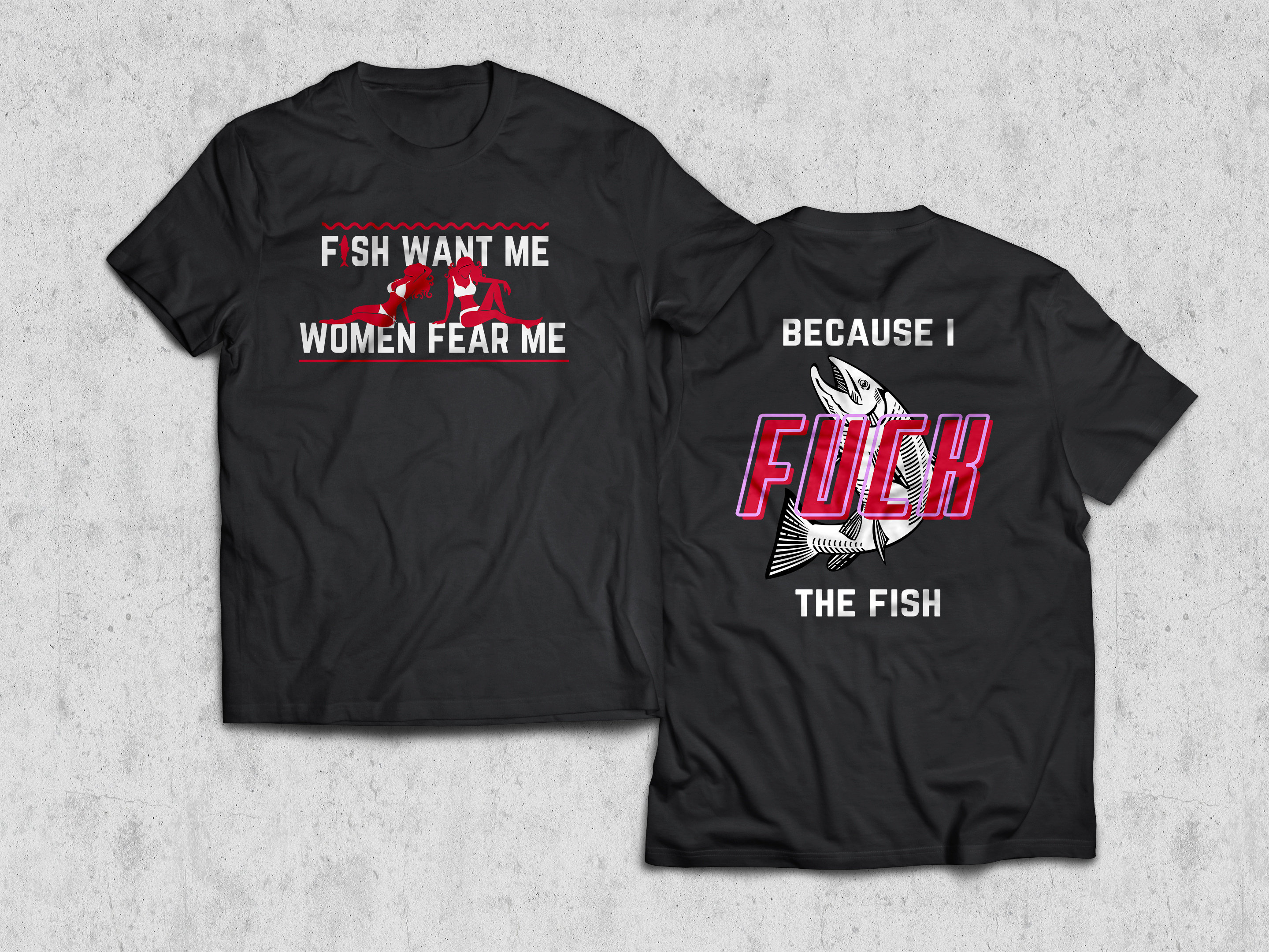 women fear me, fish want me Women's T-Shirt