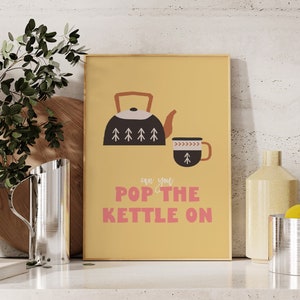 Pop The Kettle On Kitchen Print, Unframed 4x6/5x7/8x10/A6/A5/A4/A3/A2/A1, Nordic Yellow Poster Art Print, Colourful Scandinavian Coffee